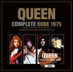 QUEEN / COMPLETE KOBE 1975 UNCIRCULATED MASTER (2CD)