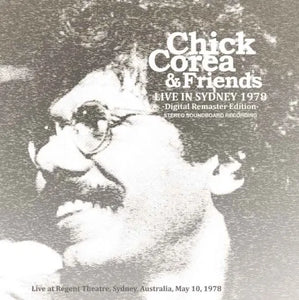 Chick Corea & Friends / Sydney 1978 Digital Remaster Edition (2CDR)