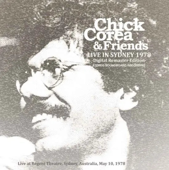 Chick Corea & Friends / Sydney 1978 Digital Remaster Edition (2CDR)