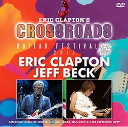 ERIC CLAPTON & JEFF BECK / CROSSROADS GUITAR FESTIVAL 2019 PRO SHOT (2DVDR)