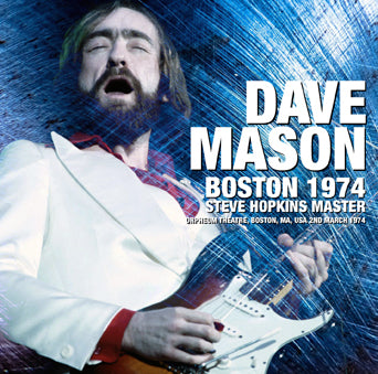 DAVE MASON / BOSTON 1974 STEVE HOPKINS MASTER (2CDR)