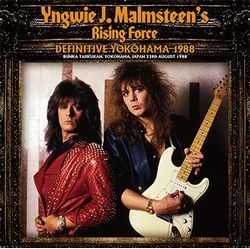 Yngwie J. Malmsteen's Rising Force / Definitive Yokohama 1988 2CD