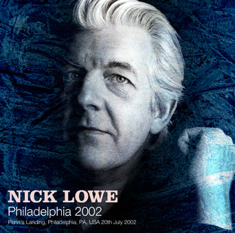 NICK LOWE / PHILADELPHIA 2002 STEREO SOUNDBOARD (1CDR)