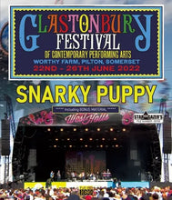 Load image into Gallery viewer, SNARKY PUPPY / GLASTONBURY FESTIVAL 2022 PLUS 2 (1BDR)
