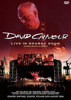 DAVID GILMOUR / LIVE IN GDANSK 2006 JAPANESE BROADCAST EDITION PRO SHOT (1DVDR)