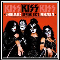 KISS / UNRELEASED SPRING 1973 REHEARSAL 2nd Press (1CD+1CDR)