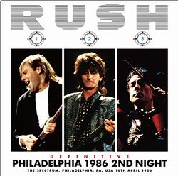 RUSH / DEFINITIVE PHILADELPHIA 1986 2ND NIGHT  SOUNDBOARD (2CD+1DVDR)