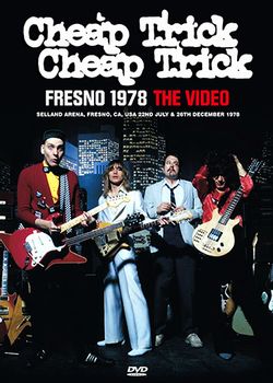 CHEAP TRICK / FRESNO 1978 THE VIDEO (1DVDR)