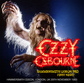 OZZY OSBOURNE / HAMMERSMITH ODEON 1983 1ST NIGHT (1CDR)