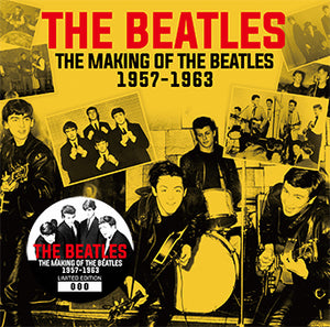 THE BEATLES / THE MAKING OF THE BEATLES 1957-1963 (2CD)