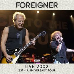 FOREIGNER / LIVE 2002 25TH ANNIVERSARY TOUR PRO SHOT (1DVDR)