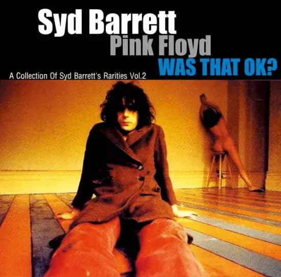 SYD BARRETT / WAS THAT OK ? Vol.2 (2CDR)