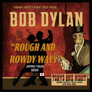 BOB DYLAN / ROUGH AND ROWDY WAYS JAPAN TOUR TOKYO 2ND NIGHT (2CDR)