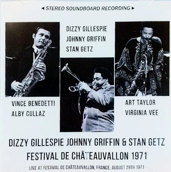 Dizzy Gillespie, Johnny Griffin & Stan Getz / Festival de Châteauvallon 1971 STEREO SOUNDBOARD (2CDR)