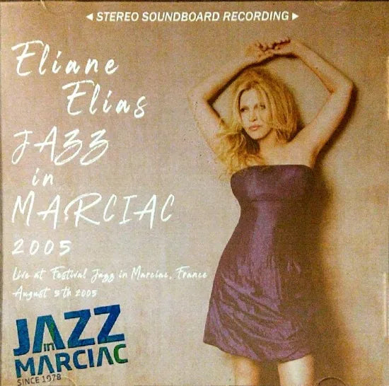 ELIANE ELIAS / JAZZ IN MARCIAC 2005 STEREO SOUNDBOARD (1CDR)