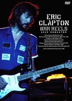 ERIC CLAPTON / 8MM REELS 2020 REMASTER (1DVDR)