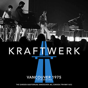 KRAFTWERK / VANCOUVER 1975 SOUNDBOARD STEREO SOUNDBOARD (1CDR)