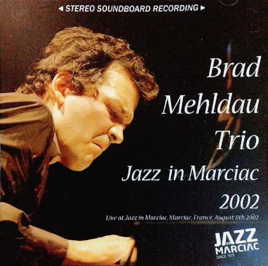 Brad Mehldau Trio / Jazz in Marciac 2002 STEREO SOUNDBOARD (1CDR)