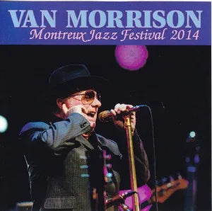 VAN MORRISON / MONTREUX JAZZ FESTIVAL 2014 (2CDR)