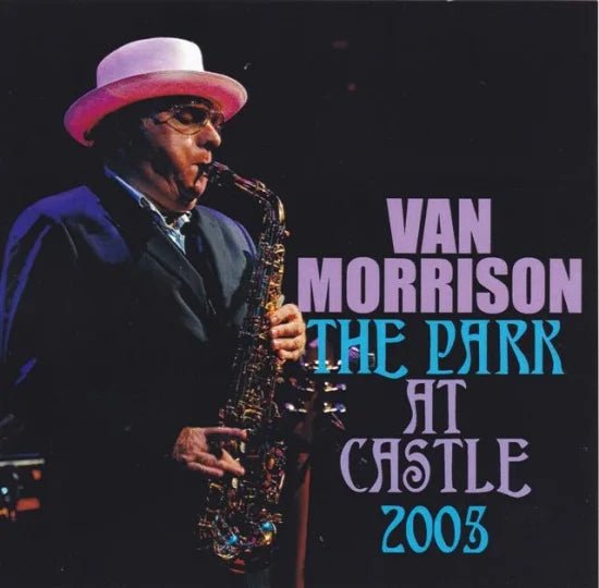 VAN MORRISON / THE PARK AT CASTLE 2003 (2CDR)