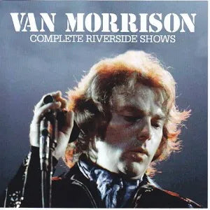 VAN MORRISON / COMPLETE RIVERSIDE SHOWS (2CDR)