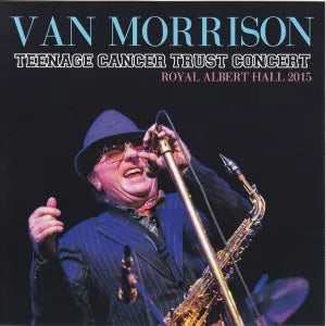 VAN MORRISON / TEENAGE CANCER TRUST CONCERT (2CDR)