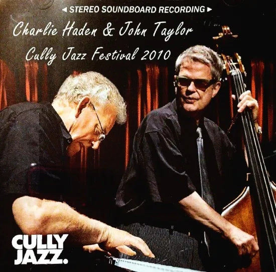 Charlie Haden & John Taylor / Cully Jazz Festival 2010 STEREO SOUNDBOARD (1CDR)