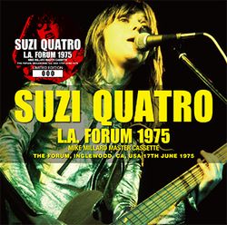 SUZI QUATRO / L.A. FORUM 1975 MIKE MILLARD MASTER CASSETTE (1CD)