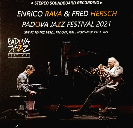 ENRICO RAVA & FRED HERSCH / PADOVA JAZZ FESTIVAL 2021 STEREO SOUNDBOARD (2CDR)