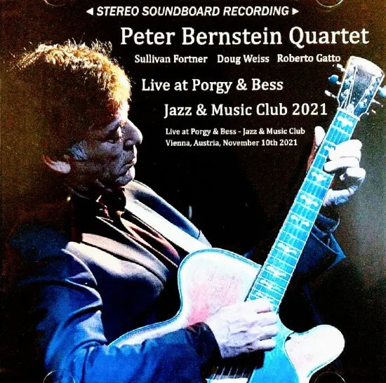 PETER BERNSTEIN QUARTET / Live at Porgy & Bess Jazz & Music Club 2021 STEREO SOUNDBOARD (2CDR)