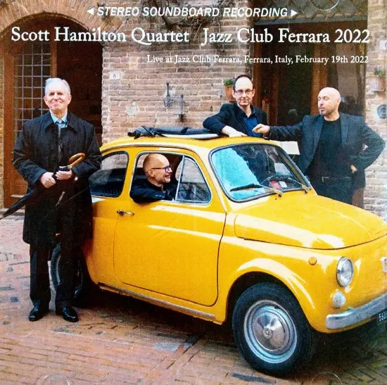 Scott Hamilton Quartet / Jazz Club Ferrara 2022 SBD+PRO-SHOT (2CDR+1DVDR)