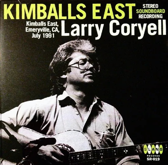 Larry Coryell / Kimballs East STEREO SOUNDBOARD (2CDR)