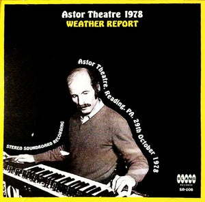 WEATHER REPORT / Astor Theatre 1978 SOUNDBOARD (2CDR)