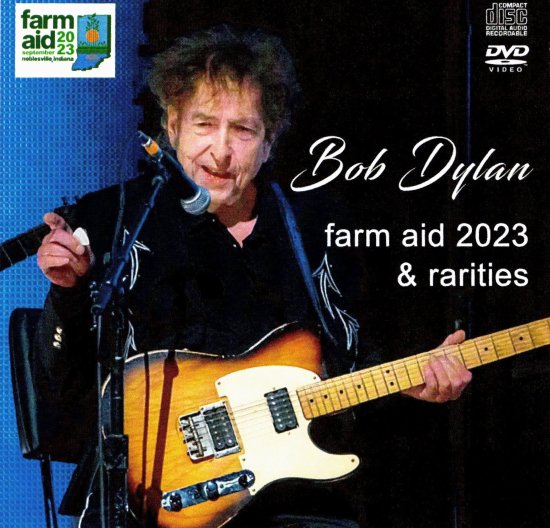 Bob Dylan / farm aid 2023 & Rarities (1CDR+1DVDR/SBD+Pro-shot)