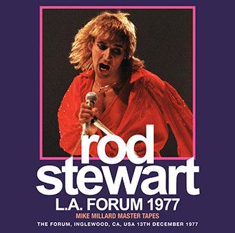 ROD STEWART / L.A. FORUM 1977 MIKE MILLARD MASTER TAPES (1CDR)