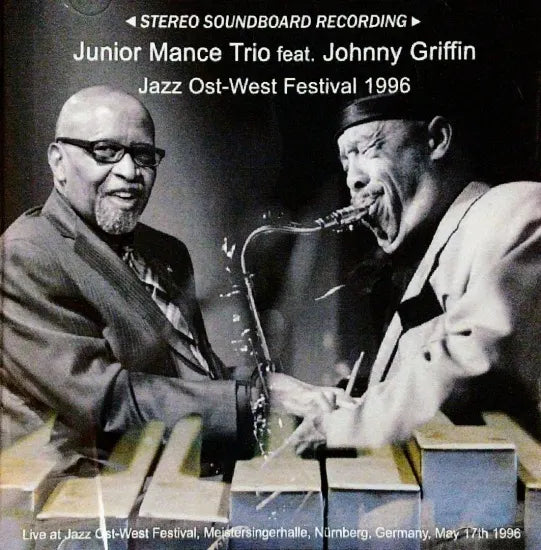 Junior Mance Trio feat. Johnny Griffin / Jazz Ost-West Festival 1996 STEREO SOUNDBOARD (1CDR)