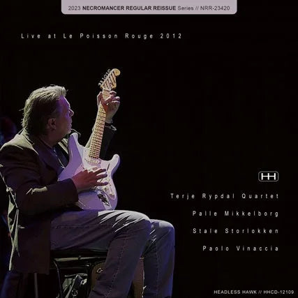 TERJE RYPDAL QUARTET / LIVE AT LE POISSON ROUGE 2012 (1CDR)