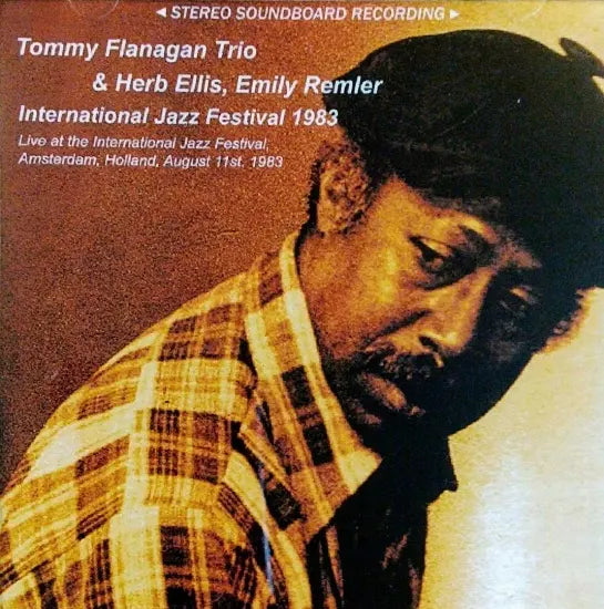 Tommy Flanagan Trio & Herb Ellis, Emily Remler / International Jazz Festival 1983 STEREO SOUNDBOARD (1CDR)