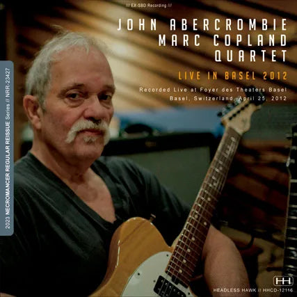 JOHN ABERCROMBIE, MARC COPLAND QUARTET / JAZZ FESTIVAL IN BASEL 2012 (1CDR)