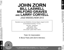 Load image into Gallery viewer, JOHN ZORN, BILL LASWELL, MILFORD GRAVES AND LARRY CORYELL / JAZZ MIDDELHEIM 2012 (1CDR)
