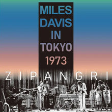 Load image into Gallery viewer, MILES DAVIS / ZIPANGRI LIVE IN TOKYO 1973 / 2023 EDITION (2CD+1DVD)
