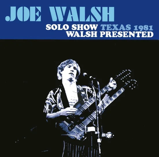 JOE WALSH / SOLO SHOW TEXAS 1981 WALSH PRESENTED (1CDR)