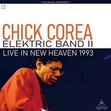 Load image into Gallery viewer, CHICK COREA ELEKTRIC BAND II / LIVE IN NEW HEAVEN 1993 (2CDR)
