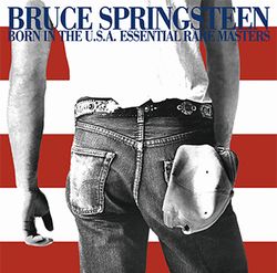 BRUCE SPRINGSTEEN & THE E STREET BAND / BORN IN THE U.S.A. ESSENTIAL RARE MASTERS 2nd Press (1CD+1CDR)