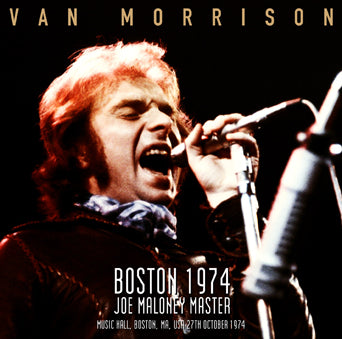 VAN MORRISON / BOSTON 1974 JOE MALONEY MASTER (2CDR)