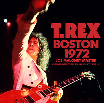 T.REX / BOSTON 1972 JOE MALONEY MASTER (1CDR)