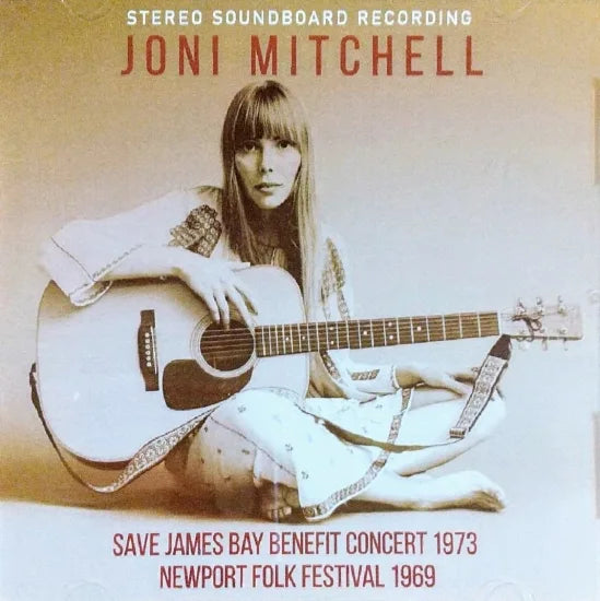 Joni Mitchell / Save James Bay Benefit Concert 1973 Newport Folk Festival 1969 STEREO SOUNDBOARD (1CDR)