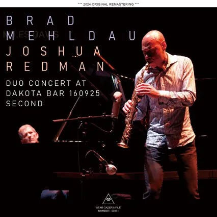 BRAD MEHLDAU & JOSHUA REDMAN / DUO CONCERT AT DAKOTA BAR 160925 SECOND (2CDR)