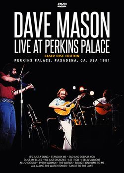 DAVE MASON / LIVE AT PERKINS PALACE LASER DISC EDITION PRO SHOT (1DVDR)