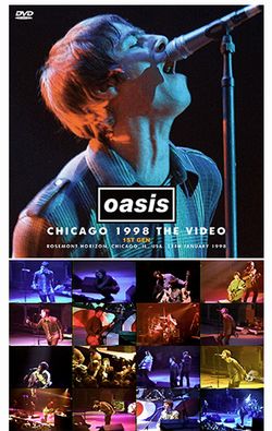 OASIS / CHICAGO 1998 (1CD+1DVDR)